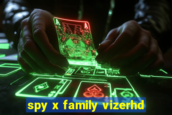 spy x family vizerhd